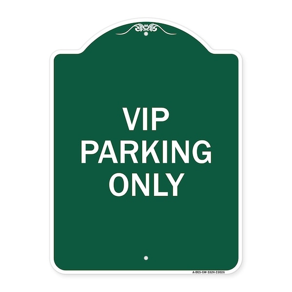 Reserved Parking Sign VIP Parking Only, Green & White Aluminum Sign, 18" x 24", GW-1824-23026
